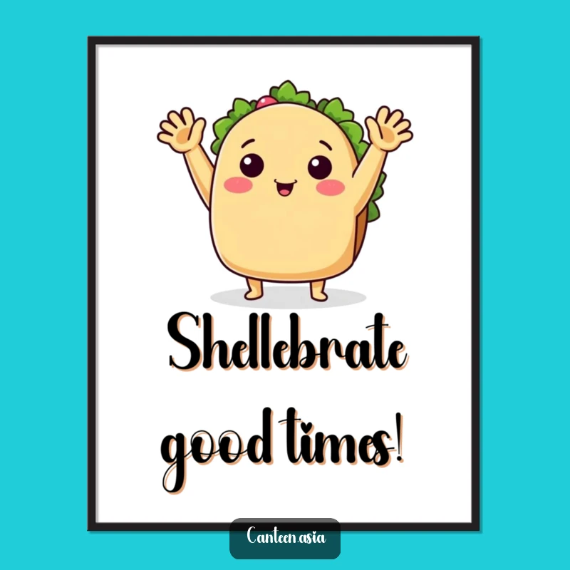 Funny Taco Waving Hello Poster - Decorate with Joyful Vibes & This Funny Art