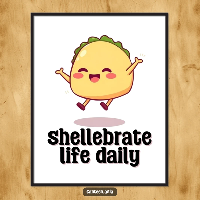 Funny taco poster showcasing a grinning taco with small legs caught in a lively, playful jump.