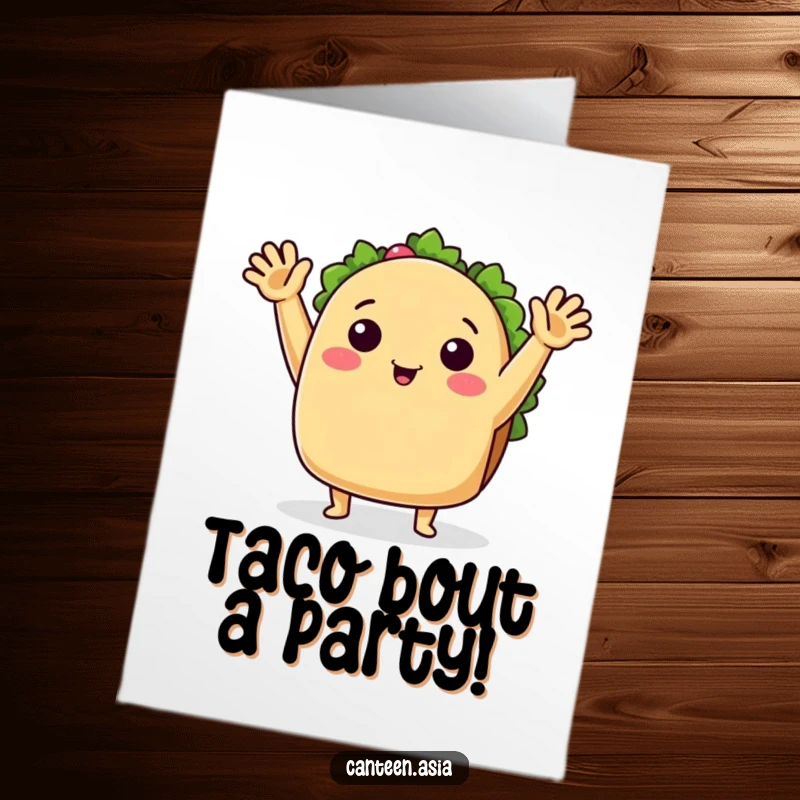 Funny Free Printable Birthday Card: A happy taco with arms cheerfully waving hello a festive greeting.