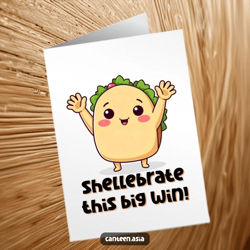 Funny Free Printable Congratulations Card: A happy taco with arms joyfully waving a greeting.