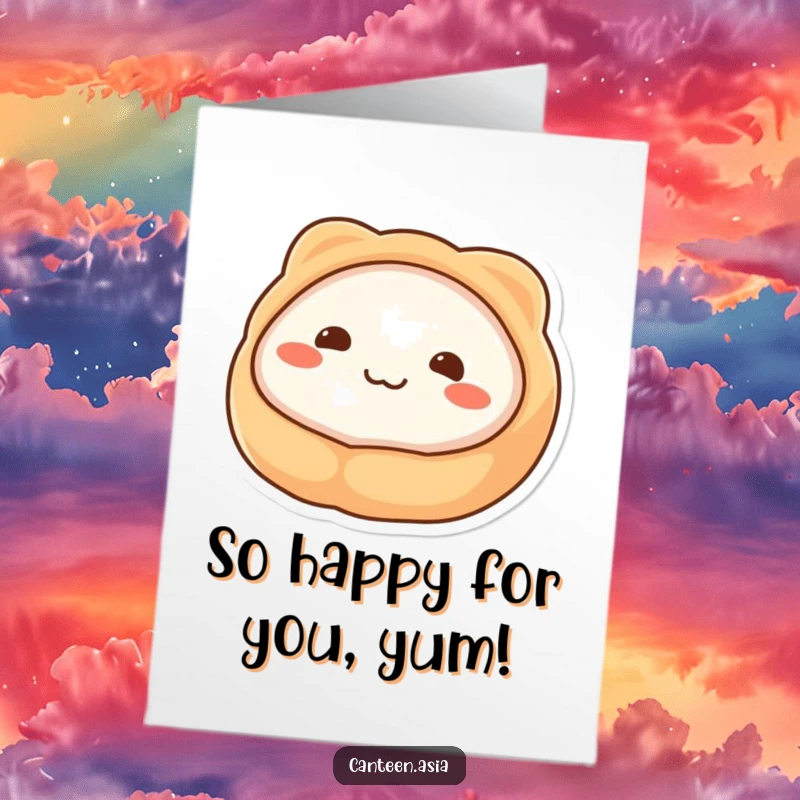 Funny Free Printable Congratulations Card: A wobbly piece of dim sum with dot eyes smiling to celebrate.