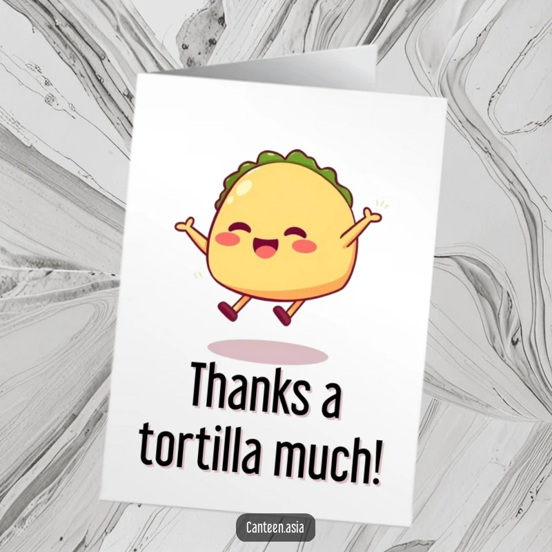 Funny free printable thank you card: a happy taco with little legs doing a playful jump, expressing thanks.