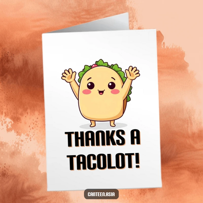 Funny Free Printable Thank You Card: A happy taco with arms waving a cheerful thank you.